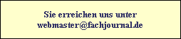 Sie erreichen uns unter webmaster@fachjournal.de